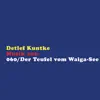 Detlef Kuntke - 060/Der Teufel Vom Waiga-See: Soundtrack - Single